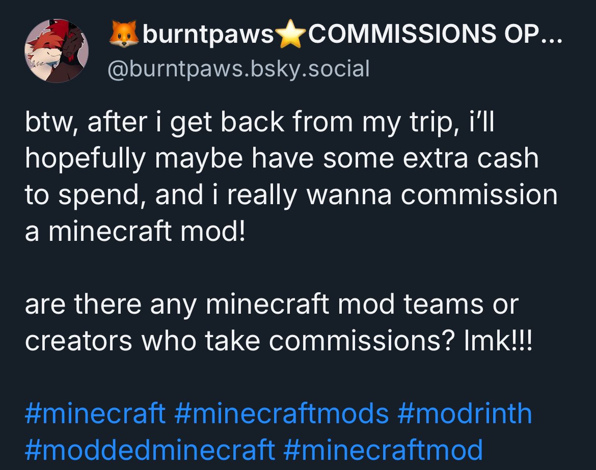 posting on here for more of a reach, idc if i get bot spammed lol

i do indeed have lots of extras to spend so!!! minecraft modders come hither!!!

#minecraft #minecraftmod #modrinth