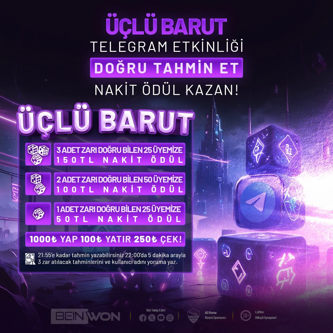 NAKİT BONUS ÖDÜLLÜ ÜÇLÜ BARBUT ETKİNLİĞİ DOĞRU TAHMİN ET, ÖDÜLÜ KAP  ✌️

⏰  22:00'DA 5DK ARAYLA 3 ZAR ATILACAK 

📌 KULLANICI ADINI VE TAHMİNLERİNİ YAZ 

         🚩   T A H M İ N F O R M U   🚩 (forms.gle/QdYaEJoYFMYAUH…)