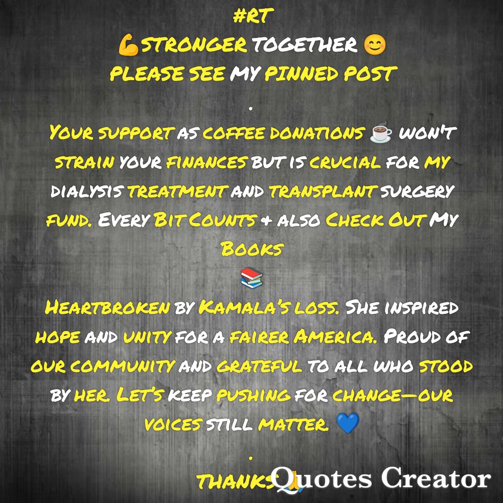 Dialysis is tough, but coffee donations and book sales keep me strong. Thank you for standing by me!
<a href="/SLove2lindy/">Blue Boomer 🌊🧞💙</a>
<a href="/RulesLloyd/">🇺🇸🏳️‍🌈Rules_of_Lloyd 🏳️‍🌈🇺🇸</a>
<a href="/Tricia_LetItBe/">patricia west</a>
@desmond93681
<a href="/kc_lighten/">KCLighten 💙</a>
@JAAlbarran14
<a href="/roos_maria30241/">annabelle3</a>
<a href="/JohnRMoffitt/">John Moffitt 🌊🌊🧢 🇺🇦</a>
<a href="/MeuriceLuis/">luis meurice 💙</a>
<a href="/22Coras/">Cora 🟧 🌻💙🐘</a>
@ScooterScootkan
@videovaughn
<a href="/sjstorms/">Sandra S 🇨🇦 🟧</a>