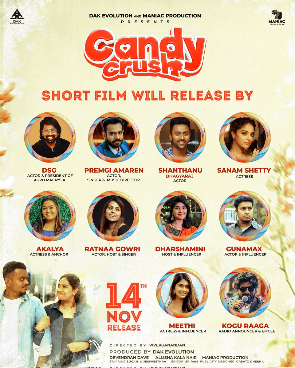 ThalaVinoth2001's tweet image. Sweet news coming your way! 🍭 The Candy Crush shortfilm will be released on Nov 14th, and it’s going LIVE with these celebs! 🎬✨ Get ready for a sugar rush like no other! 🎉 #
#DAKEvolution #DAKEvolutionTrading 
#ShortFilm #TamilShortFilm #MalaysianShortFilm #14thNovember