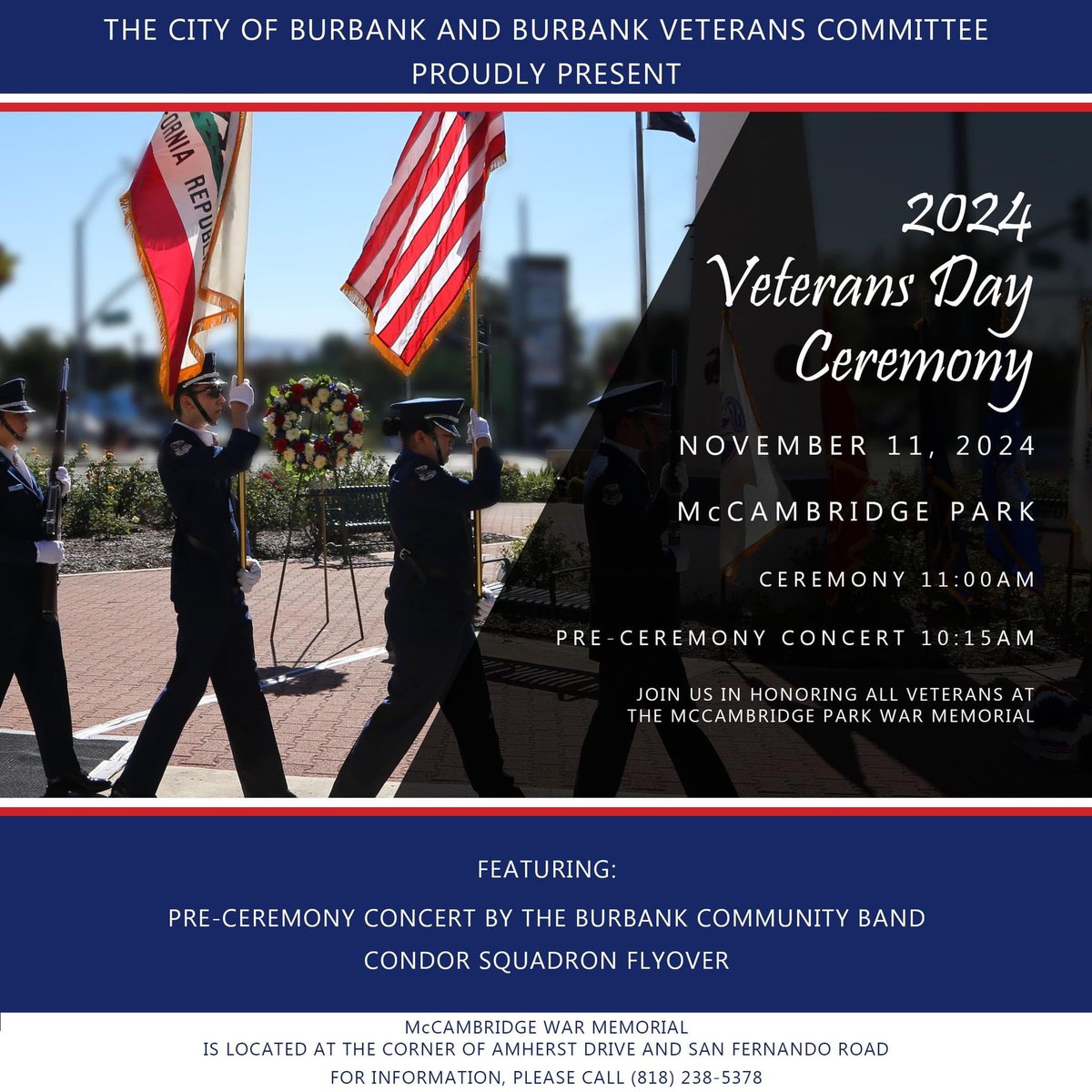 Please join <a href="/BurbankCA/">City of Burbank</a> on Monday, November 11th, as we honor our veterans at the McCambridge Park War Memorial in #Burbank. 

📆 November 11, 2024

📍 McCambridge Park War Memorial

⏰ 11:00 AM

The ceremony will feature a Condor Squadron Flyover. Please join us!

#VeteransDay