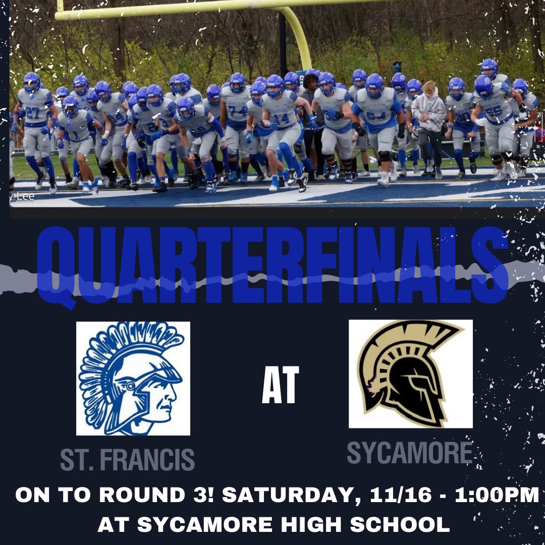 Round 3 is set! Battle of the Spartans! St. Francis Spartans will take on #1 Sycamore Spartans at their place on Saturday, 11/16 at 1:00pm! See you there! #ALLIN