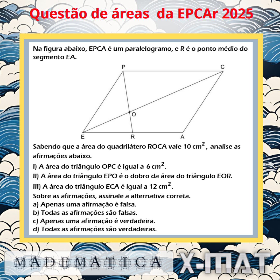 rocmadeira's tweet image. Questão sobre áreas da EPCAr 2025. Baixe a resolução completa da prova em madematica.mat.br ou madematica.blogspot.com. #epcar #madematica #xmat