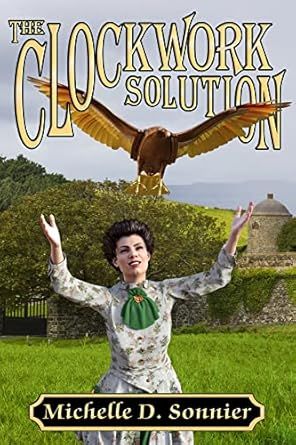eSpecBooks's tweet photo. Can Arabella find the cause of the famine sweeping through Ireland? A task that has already claimed two witches of the Sortilege line. Her future hangs in the balance... or even her life... https://t.co/PwC4G8eGAr @MichelleSonnier @DMcPhail #TheClockworkSolution #Steampunk https://t.co/EZERiU6sCL