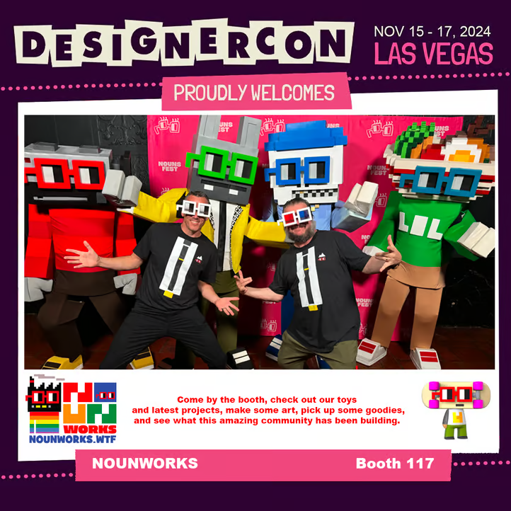 At <a href="/DesignerCon/">DesignerCon</a>  we have activations at multiple spots with Digital collectibles, Contests and live art from some incredible artist friends. We also have a booth with Toys, live art, community project showcase and more. Please consider voting for nouns.camp/proposals/683