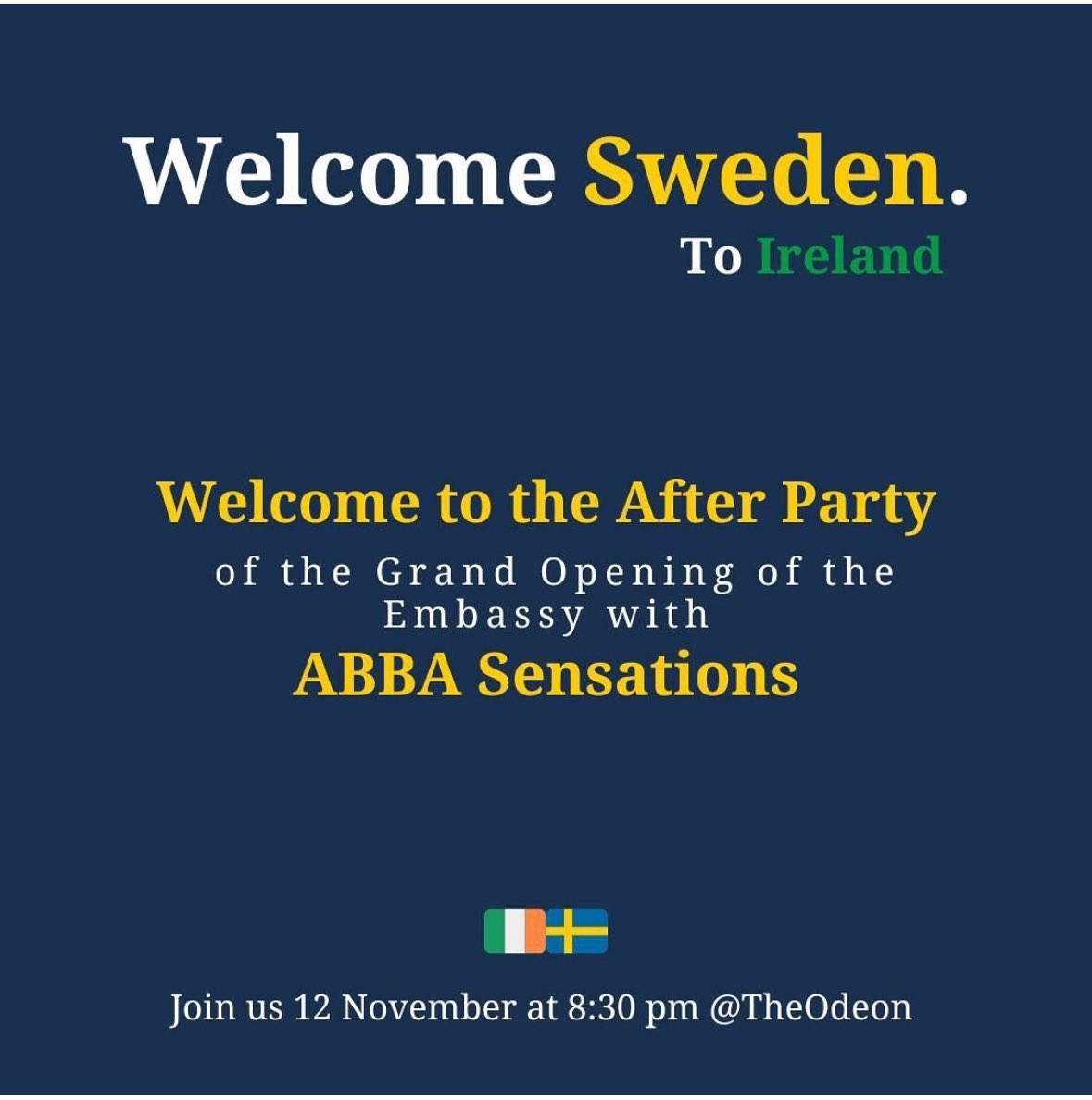 If  in Dublin, welcome to join the After-Party at 8:30 pm on Tuesday (12 of November), with ABBA Sensations on stage. 💃🏻🕺

Celebrating the inauguration of a #NewSwedishEmbassy in Ireland 🇮🇪

#WelcomeSweden 🇸🇪