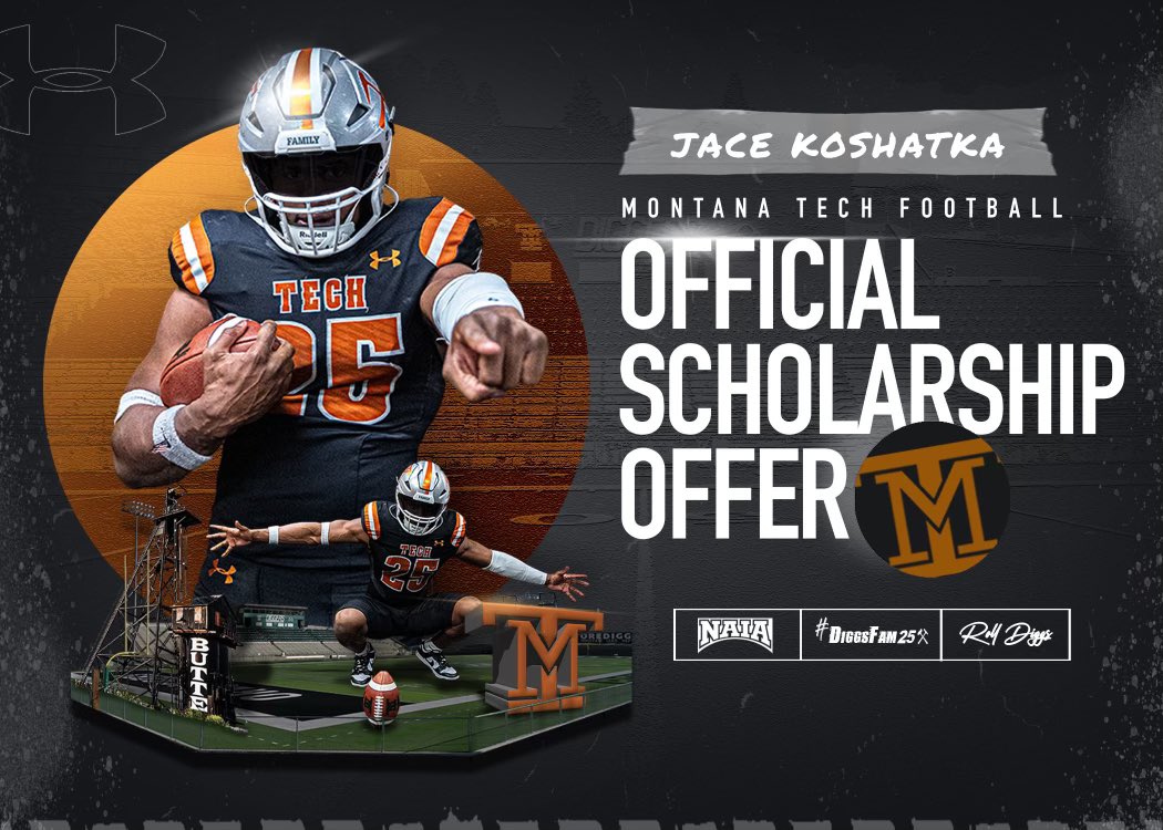 Jace “ J” Koshatka (@j_koshatka2) on Twitter photo After a great phone call with <a href="/CoachAndersonMT/">Khalin Anderson</a>, I’m extremely grateful to announce I have received my first college football offer! #AGTG
<a href="/CoachKyleSamson/">Kyle Samson</a> <a href="/MonTechFootball/">Montana Tech Football</a>
#Family
#CountOnMe
#DiggsFam25⚒️ After a great phone call with <a href="/CoachAndersonMT/">Khalin Anderson</a>, I’m extremely grateful to announce I have received my first college football offer! #AGTG
<a href="/CoachKyleSamson/">Kyle Samson</a> <a href="/MonTechFootball/">Montana Tech Football</a>
#Family
#CountOnMe
#DiggsFam25⚒️