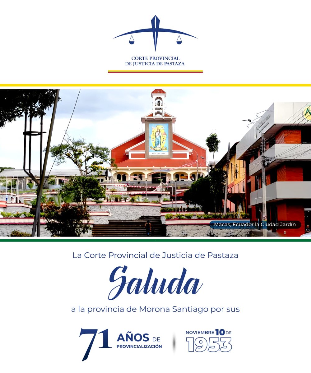La Presidencia de la <a href="/CortePastaza/">Corte Provincial de Justicia de Pastaza</a> saluda a Morona Santiago en sus 71 Años de provincialización.