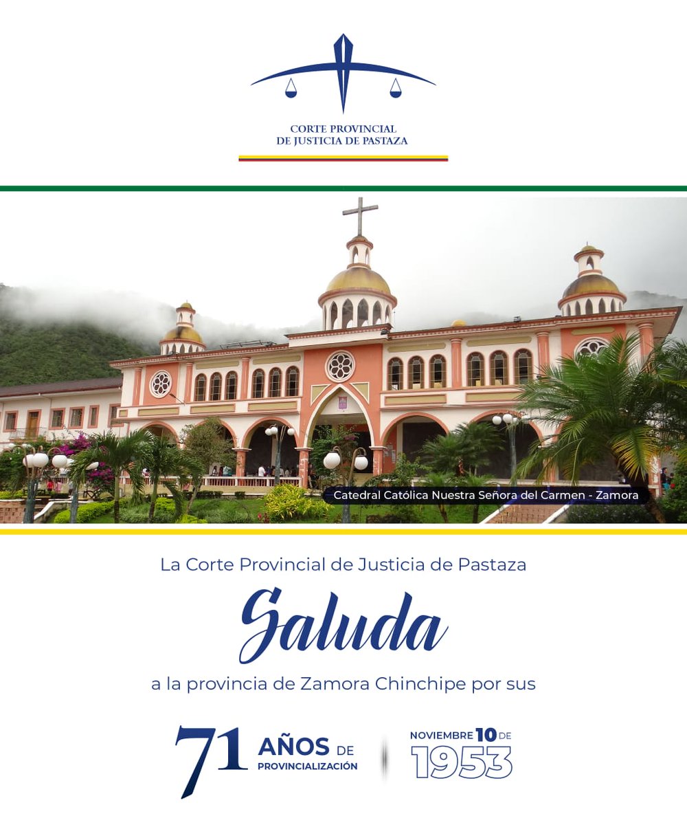La Presidencia de la <a href="/CortePastaza/">Corte Provincial de Justicia de Pastaza</a> saluda la población de Zamora Chinchipe en sus 71 Años de provincialización.