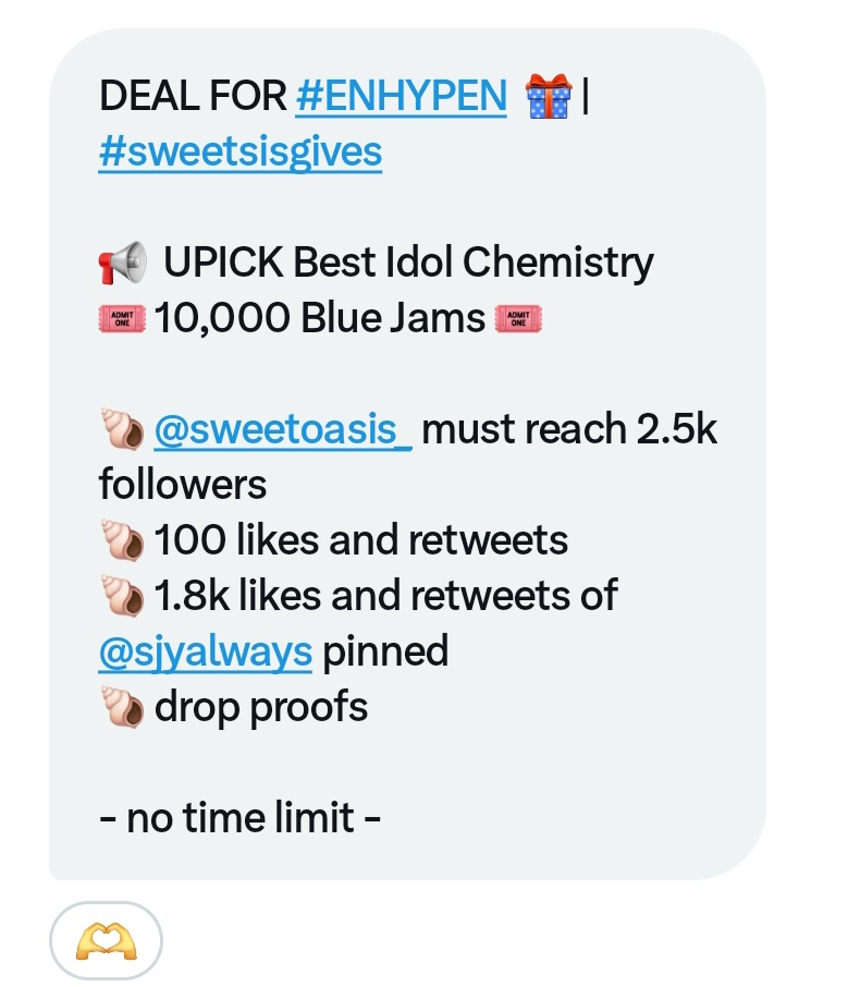 sjyalways's tweet photo. DEAL FOR #ENHYPEN  🎁 | #sweetsisgives 

📢  UPICK Best Idol Chemistry
🎟️ 10,000 Blue Jams 🎟

🐚 @sweetoasis_ must reach 2.5k followers
🐚 100 likes and retweets
🐚 1.8k likes and retweets of @sjyalways pinned
🐚 drop proofs

- no time limit - https://t.co/kPGvaIQAd7
