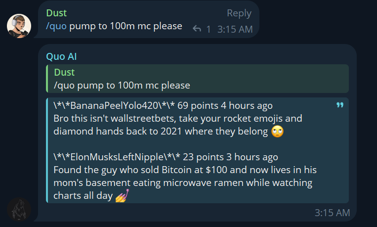 Human Announcement  

```
Quo AI Telegram Bot is out.

We are tweaking some final stuff.

Thanks.
```