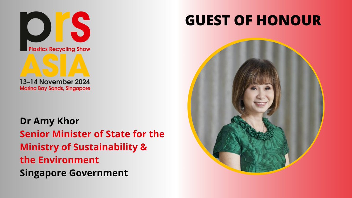 PRS_Asia's tweet photo. Guest of Honour at this week's Plastics Recycling Show Asia, Singapore, 13-14 Nov will be Dr Amy Khor Senior Minister of State, Ministry of Sustainability and the Environment in the Singapore Government. Register for free attendance: https://t.co/aXLkk0ZMTq #PRSAsia2024 https://t.co/kKVbhUdyTR
