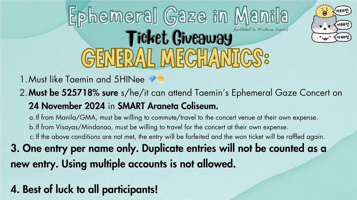 Min5hawols's tweet photo. 📣‼️ TICKET GIVEAWAY MECHANICS FOR #EPHEMERAL_GAZE_MNL IS HERE! 📣‼️

General Mechanics: 

1. Must like Taemin &amp; 5HINee
2. Must be 525718% sure participant can attend EG Manila on 24 November 2024
3. ONE ENTRY PER NAME ONLY. Duplicates will not be counted.
4. Good luck! https://t.co/roHZcEqYGi