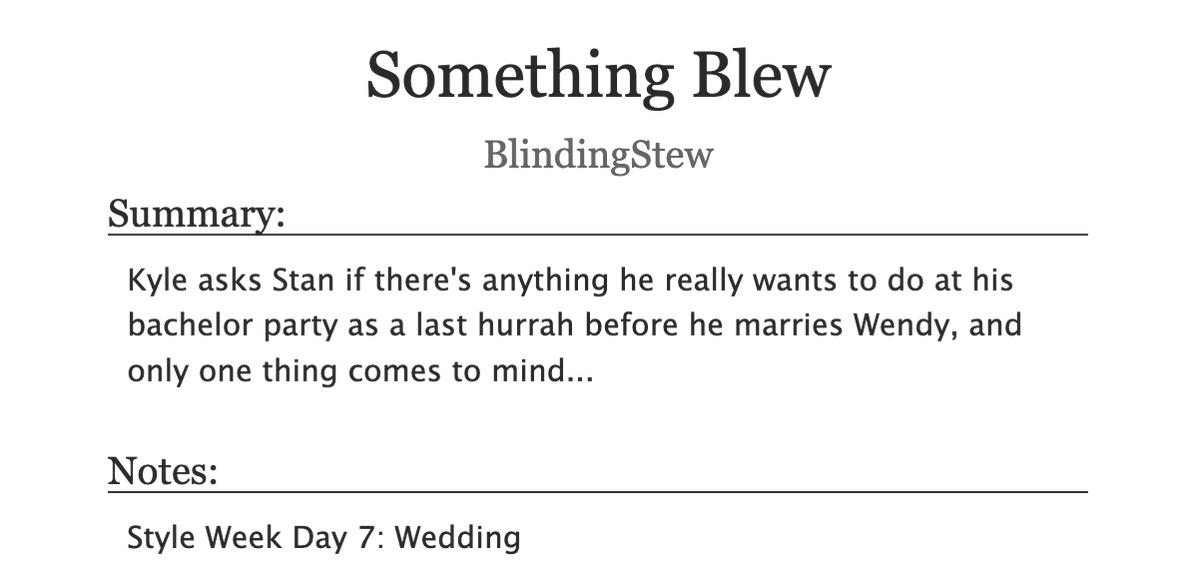 agitatedapple's tweet image. #styleweek2024 Day 7: Wedding🤵‍♂️ #spstyle #stylesp #sptwt  #styleweekafterdark 
 Something Blew (2.2k)- Stan is supposed to be marrying Wendy tomorrow, but he gets carried away with Kyle at his bachelor party...
archiveofourown.org/works/60478966