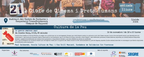 Cooperació i Solidaritat - UdL (@cooperacioudl) on Twitter photo Demà comencem el Cicle de Cinema i Drets Humans amb <a href="/escolapau/">Escola de Cultura de Pau</a> i <a href="/SolidariosSF/">Solidarios Sin Fronteras. ONG de Ayuda a Yemen</a> per parlar sobre la cultura de pau.
Us hi esperem!
📆12 de novembre
🕐18h
📍Auditori, Campus de Cappont, UdL.
<a href="/UdL_info/">Universitat de Lleida (UdL)</a> <a href="/AdvocaciaLleida/">Advocacia de Lleida</a> <a href="/CCOOLleida/">CCOO Lleida</a> Demà comencem el Cicle de Cinema i Drets Humans amb <a href="/escolapau/">Escola de Cultura de Pau</a> i <a href="/SolidariosSF/">Solidarios Sin Fronteras. ONG de Ayuda a Yemen</a> per parlar sobre la cultura de pau.
Us hi esperem!
📆12 de novembre
🕐18h
📍Auditori, Campus de Cappont, UdL.
<a href="/UdL_info/">Universitat de Lleida (UdL)</a> <a href="/AdvocaciaLleida/">Advocacia de Lleida</a> <a href="/CCOOLleida/">CCOO Lleida</a>