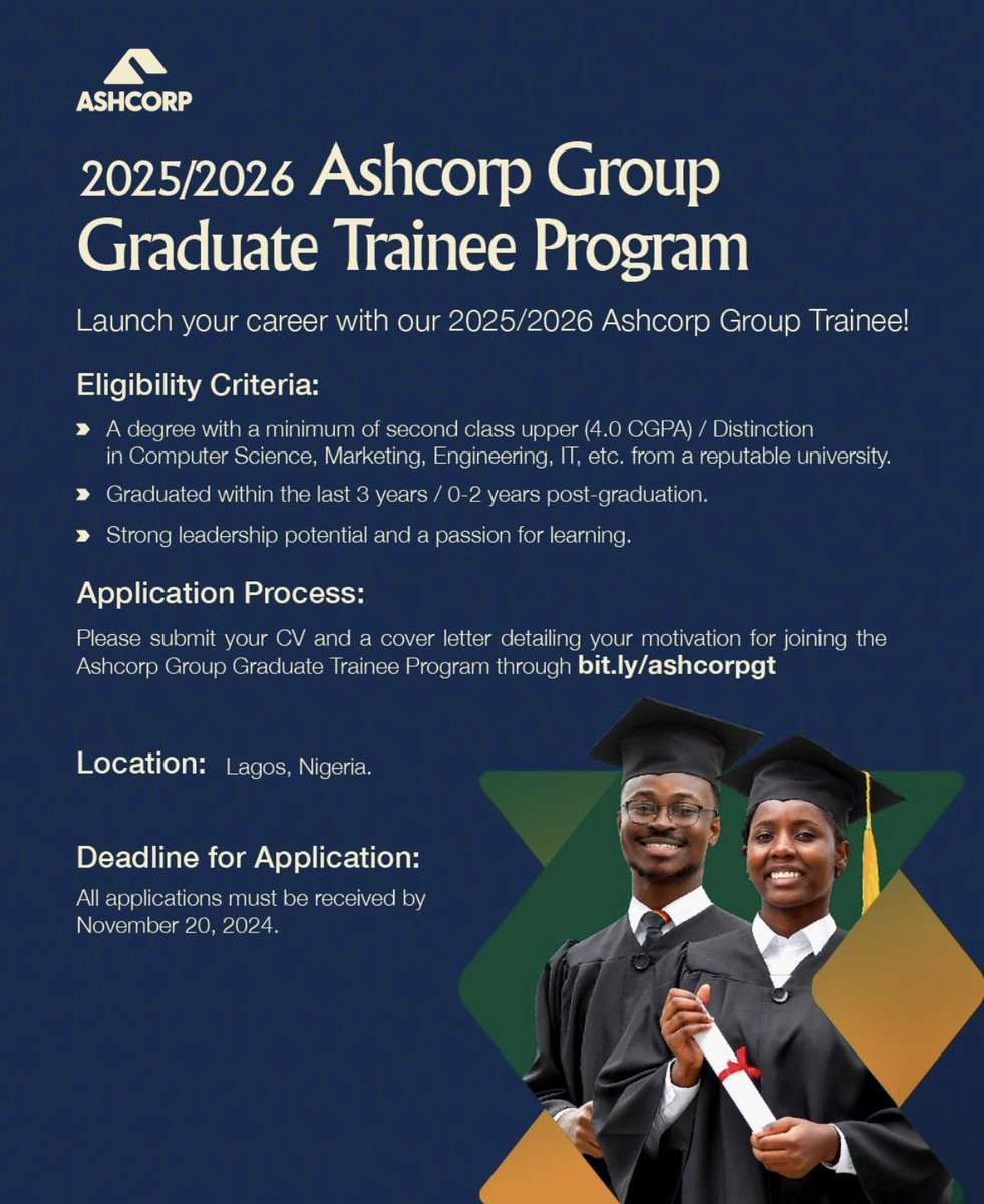 hannytalker's tweet photo. Kickstart Your Career with Ashcorp Group’s 2025/2026 Graduate Trainee Program! 🌟

Are you a recent graduate with a passion for learning and leadership? Ashcorp Group is looking for ambitious individuals ready to launch their careers in Lagos, Nigeria!

Eligibility Requirements:
🎓 A degree with at least a second class upper (4.0 CGPA) or a Distinction in fields like Computer Science, Marketing, Engineering, IT, etc., from a reputable university
🎓 Graduated within the last 3 years with 0-2 years of post-graduation experience
💼 Strong leadership potential and eagerness to grow

How to Apply:
Submit your CV and cover letter, outlining your motivation for joining the Ashcorp Group Graduate Trainee Program, via https://t.co/j93yrWfc3t.

🗓️ Application Deadline: November 20, 2024