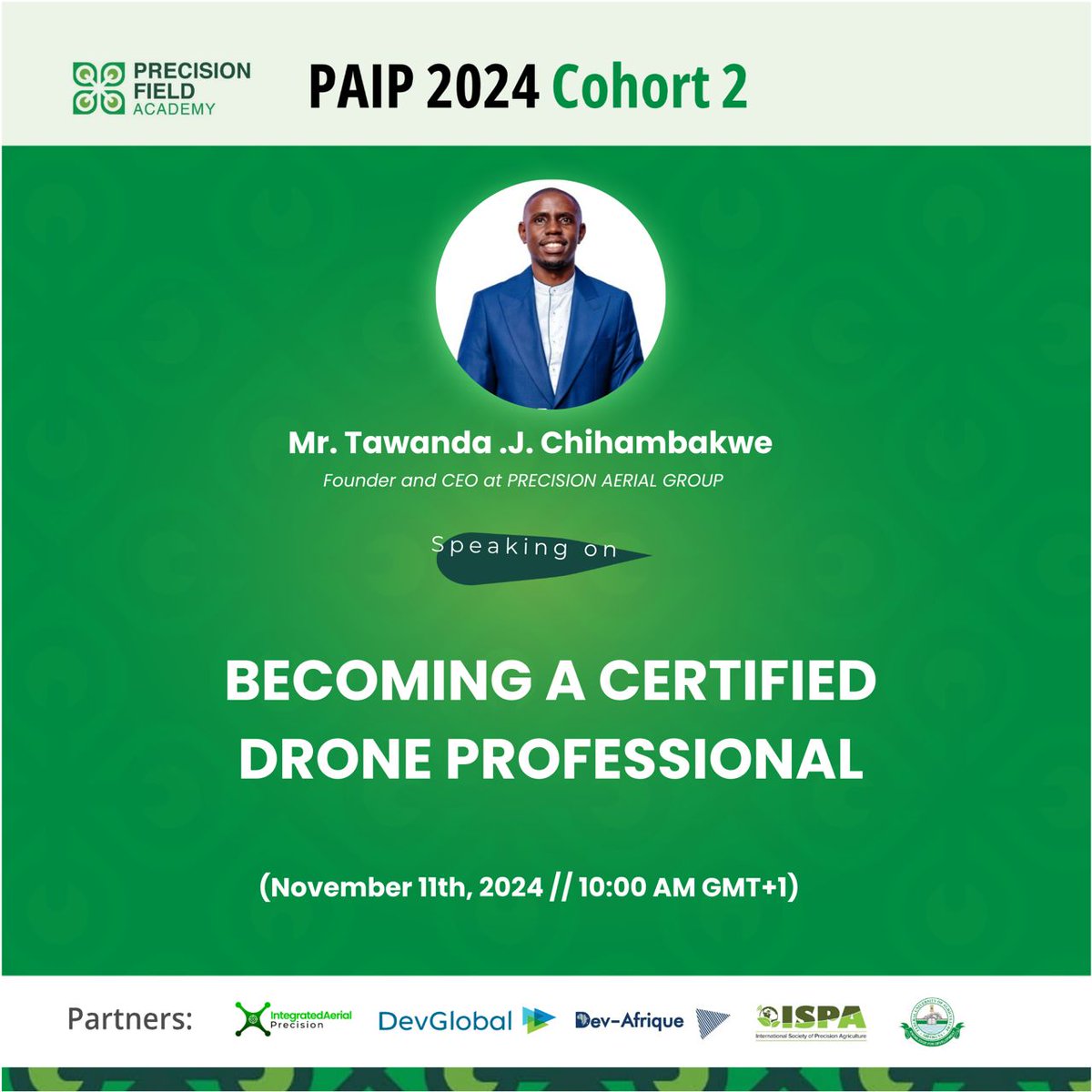 Tawanda Chihambakwe, our esteemed Director for Precision Aerial Group, will be a featured speaker at PAIP 2024 Cohort 2! He will be speaking on Becoming a Certified Drone Pilot.