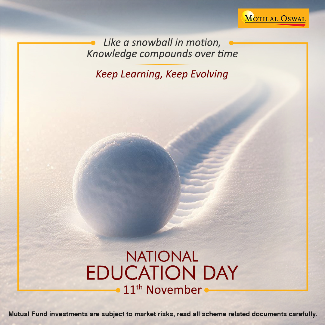 MotilalOswalAMC's tweet image. Education is the first investment towards a lifetime of returns! 📈
On National Education Day, let’s keep learning, growing, and making informed choices for a brighter future. 📖
#NationalEducationDay #KnowledgeFirst #MotilalOswal #MotilalOswalAMC #ThinkEquityThinkMotilalOswal