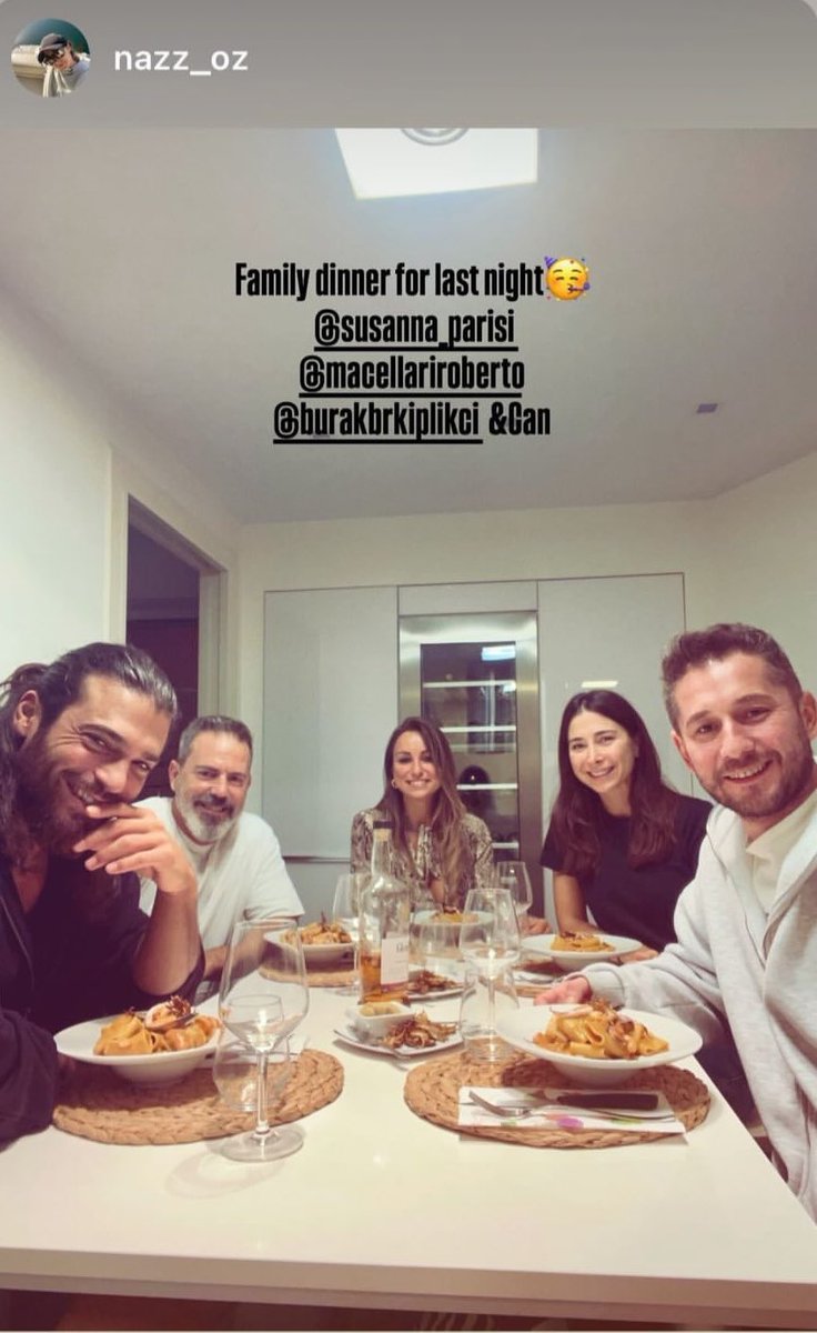 ♦️Family dinner for last night. #CanYaman with his closest friends.
#CanYaman