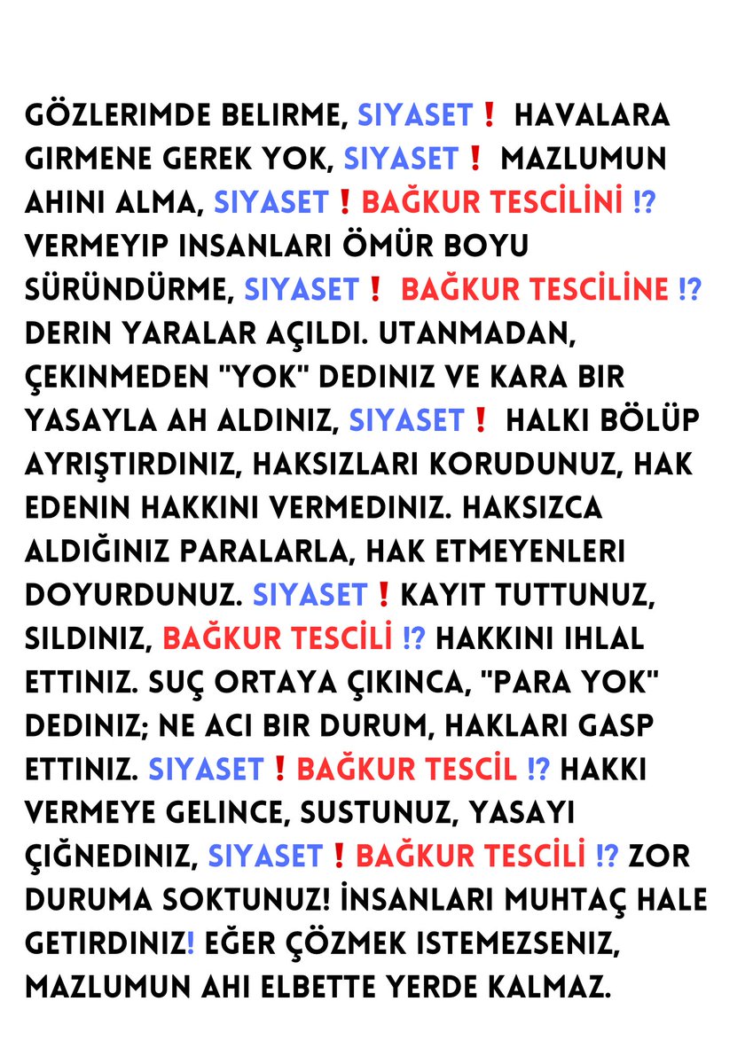 Hakların yok sayıldığı ve verilmediği bir ülke olmak ne kadar doğru?  
#BağkurTescilMağdurları

<a href="/RTErdogan/">Recep Tayyip Erdoğan</a>
<a href="/Akparti/">AK Parti</a>
<a href="/dbdevletbahceli/">Devlet Bahçeli</a>
<a href="/herkesicinCHP/">CHP 🇹🇷</a>
<a href="/MHP_Bilgi/">MHP</a>
<a href="/_cevdetyilmaz/">Cevdet Yılmaz</a>
<a href="/isikhanvedat/">Prof. Dr. Vedat Işıkhan</a>
<a href="/HMBakanligi/">T.C. Hazine ve Maliye Bakanlığı</a>
<a href="/TBMMresmi/">TBMM</a> 
<a href="/tcbestepe/">T.C. Cumhurbaşkanlığı</a>
<a href="/csgbakanligi/">T.C. Çalışma ve Sosyal Güvenlik Bakanlığı</a> 
<a href="/tcailesosyal/">T.C. Aile ve Sosyal Hizmetler Bakanlığı</a> 
<a href="/iletisim/">T.C. İletişim Başkanlığı</a>
<a href="/iyiparti/">İYİ Parti</a>