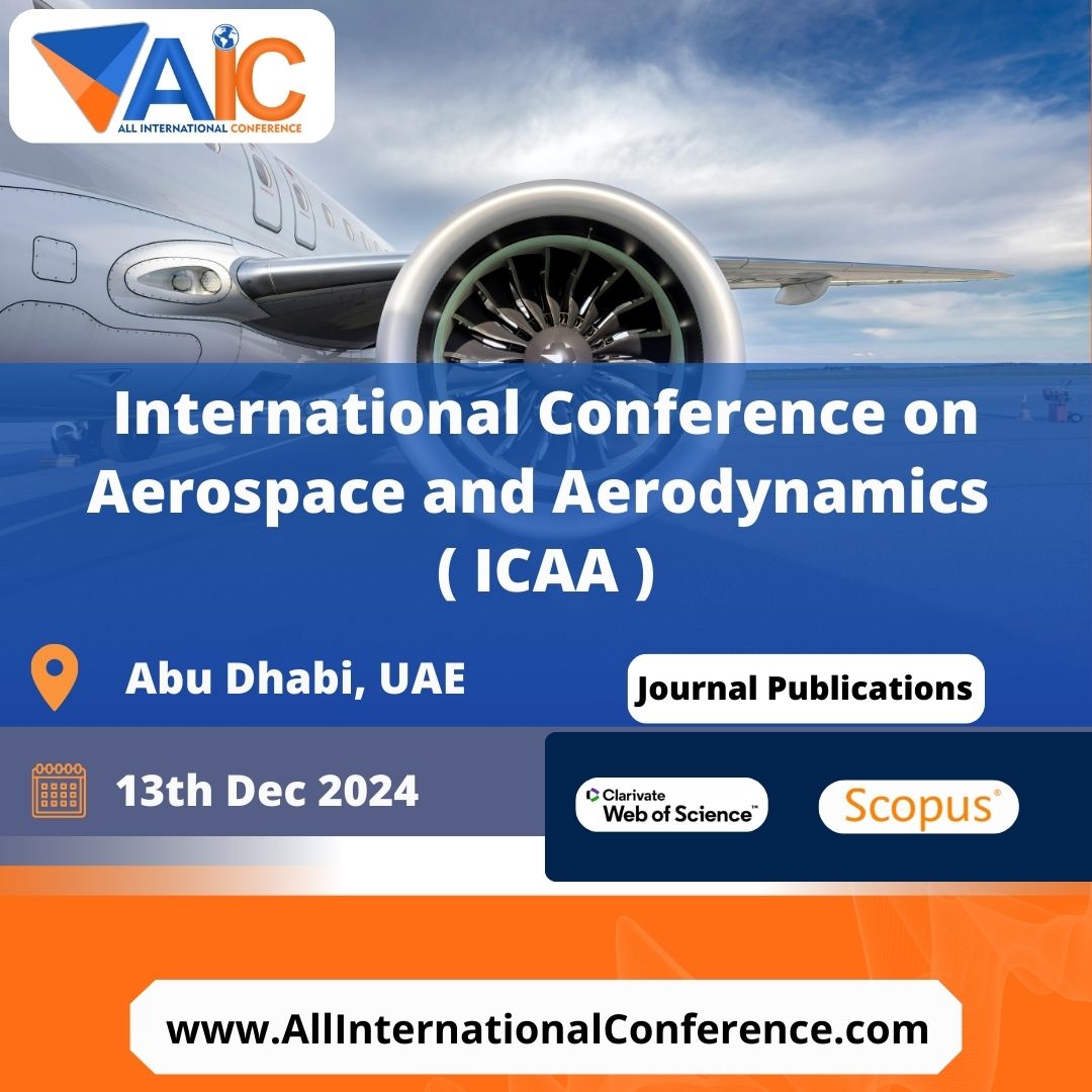 all_int_conf's tweet photo. ✈️ Join us for the International Conference on Aerospace and Aerodynamics ( ICAA )  🚀
👉 https://t.co/dnTpTSwXeN
📅 Date: [13th Dec 2024]
📍 Location: [Abu Dhabi, UAE]

#allinternationalconference #AbuDhabi #UAE #InternationalConference2024 #scopuspublication #Aerospace https://t.co/Dwe8GaQeU3