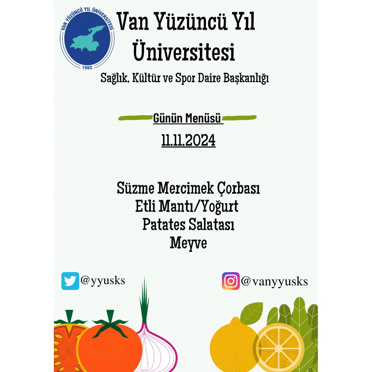 Günün Menüsü 

~Süzme Mercimek Çorbası 
~Etli Mantı/Yoğurt
~Patates Salatası 
~Meyve

Afiyet olsun.