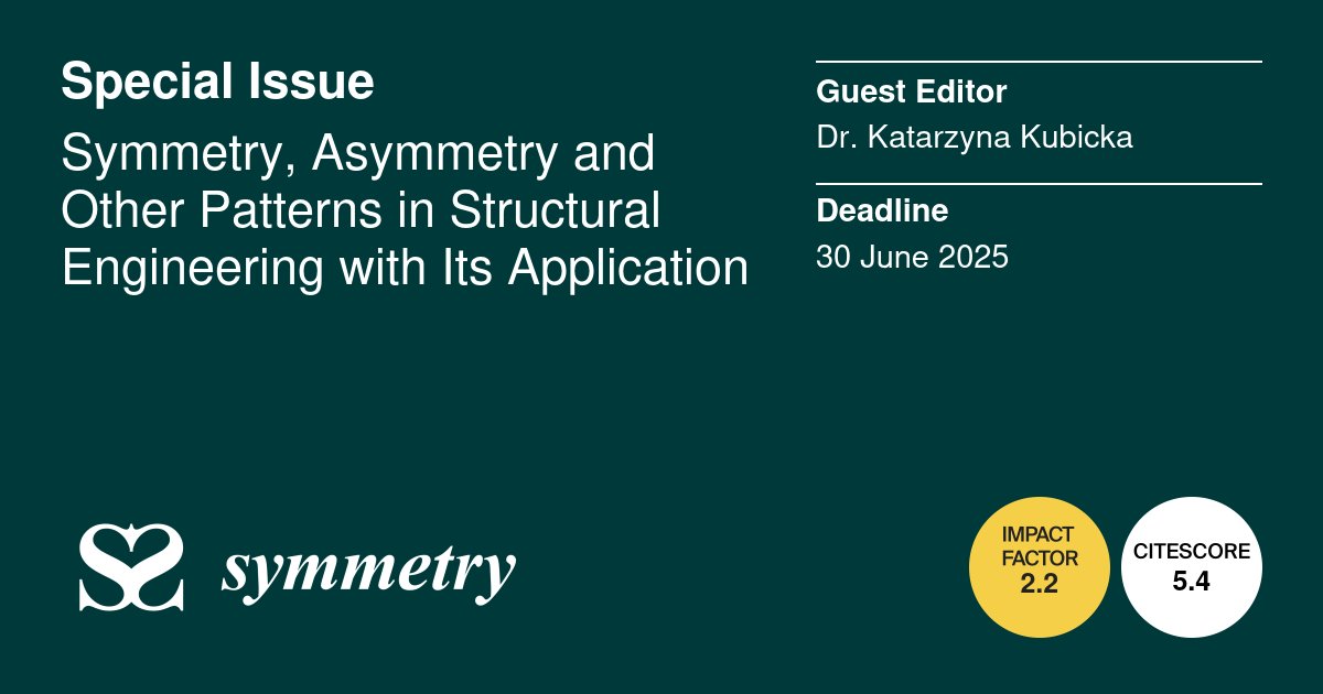 Symmetry_MDPI's tweet image. #callforpapers #mdpisymmetry New Special Issue open for submission!

Title: Symmetry, Asymmetry and Other Patterns in Structural Engineering with Its Application
Editor: Katarzyna Kubicka
Details: brnw.ch/21wOx45
#buildingstructures #structuralengineering
@MDPIEngineering