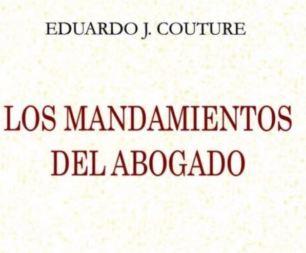 #Deontología para Principiantes. Couture. Mandamientos. 2. PIENSA:  El derecho se aprende estudiando, pero se ejerce pensando.