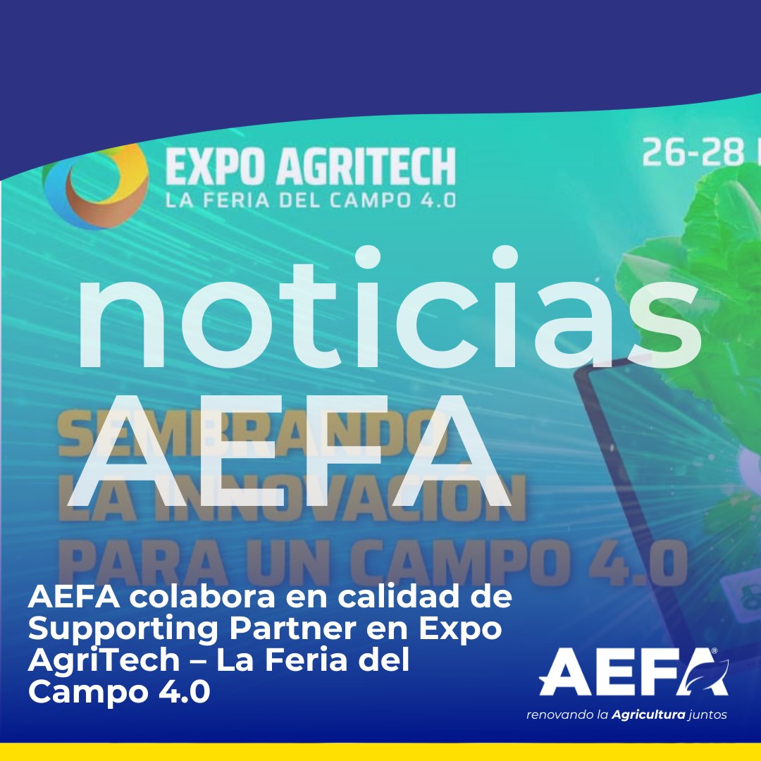 Nueva noticia en nuestra web: AEFA colabora en calidad de Supporting Partner en Expo AgriTech – La Feria del Campo 4.0 i.mtrbio.com/dboyabxztz #AEFA #noticiasAEFA #agricultura #agro