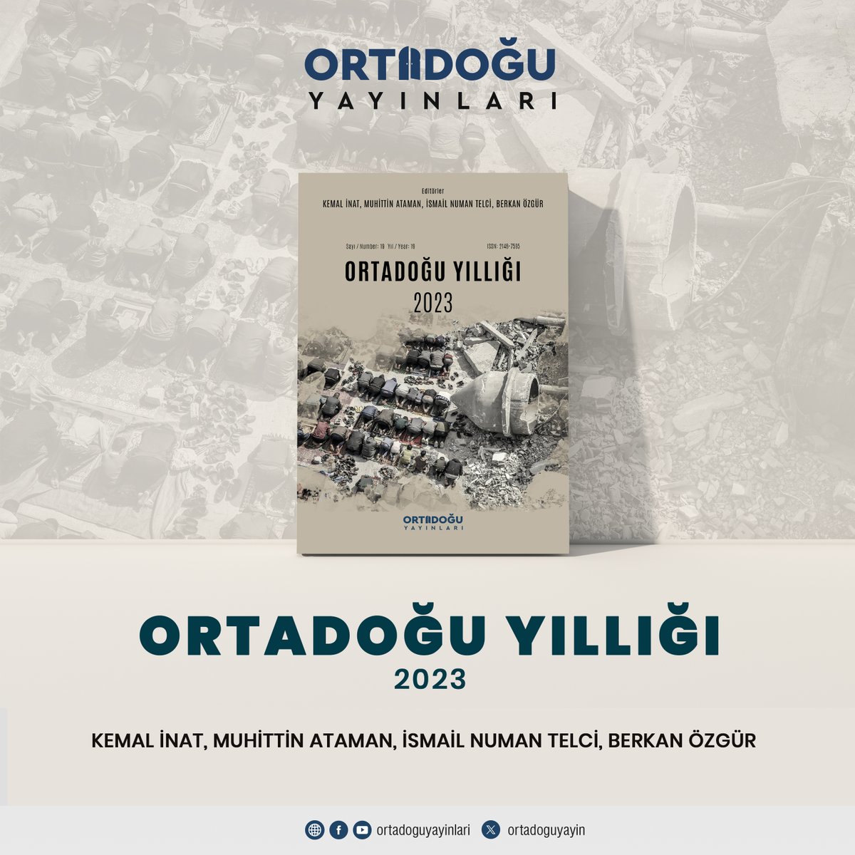 Ortadoğu Yayınları'ndan yeni kitap!

Kemal İnat (<a href="/kemalinat/">Kemal İnat</a>), Muhittin Ataman (<a href="/MuhittinAtaman/">Muhittin Ataman</a>), İsmail Numan Telci (<a href="/numanis/">Ismail Numan Telci</a>) ve Berkan Özgür editörlüğünde hazırlanan "Ortadoğu Yıllığı 2023" kitabı çıkmıştır.  

Detaylı bilgi ve satın almak için: ortadoguyayinlari.com/product/ortado…