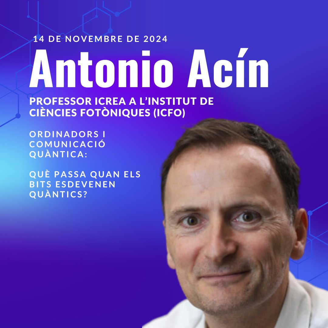 Aquest dijous 14, què passa quan els bits esdevenen quàntics? Descobreix amb Antonio Acín el futur de la computació i la criptografia quàntica en la 2a conferència del Cicle de conferències de la Càtedra d’Informació i Computació de la UdG i la Casa Cultura de Girona.