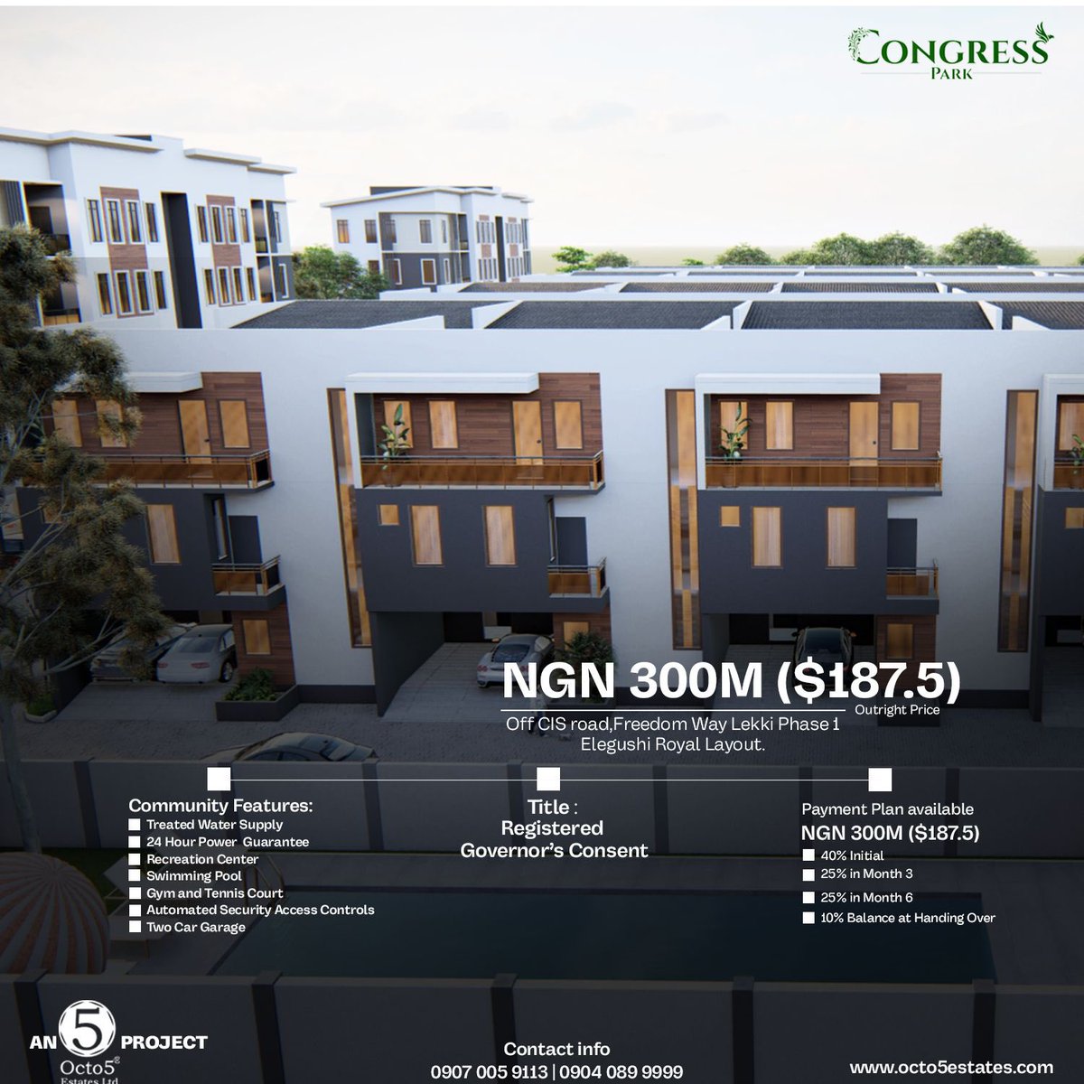 Discover Luxury Living at Congress Park!
✨ Fully finished 4-bedroom townhouses available for NGN 300M ($187.5K) per unit.
📍 Location: Monarch Estate, Off CIS Road, Freedom Way, Lekki Phase 1, Elegushi Royal Layout.