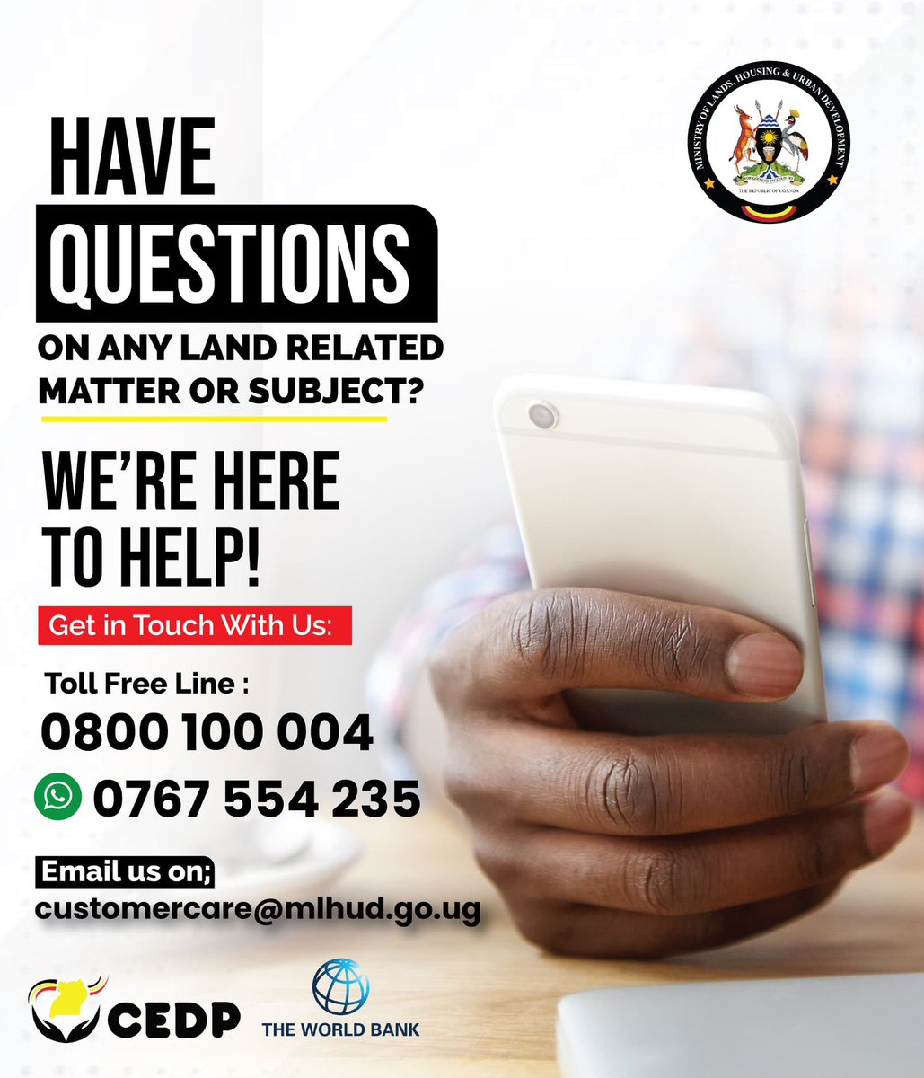 Ministry of Lands,Housing and Urban Development (@ministry_lands) on Twitter photo Got questions about land matters? 🤔
We’re here to help! Reach out to us anytime for reliable support and information.
Toll-free line - 0800100005
WhatsApp - 0767554235
Email - customercare@mlhud.go.ug
#CustomerCare #TellinhTheCEDPStory Got questions about land matters? 🤔
We’re here to help! Reach out to us anytime for reliable support and information.
Toll-free line - 0800100005
WhatsApp - 0767554235
Email - customercare@mlhud.go.ug
#CustomerCare #TellinhTheCEDPStory