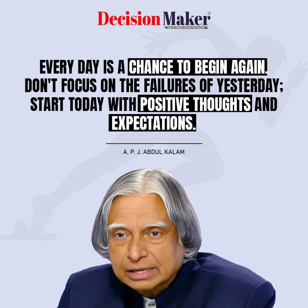 Every day is a chance to begin again.
Don't focus on the failures of yesterday;
Start today with positive thoughts and expectations.

- A.P.J. Abdul Kalam

#inspiration #positivemindset #APJAbdulKalam #failures #BeginAgain #focused #chance