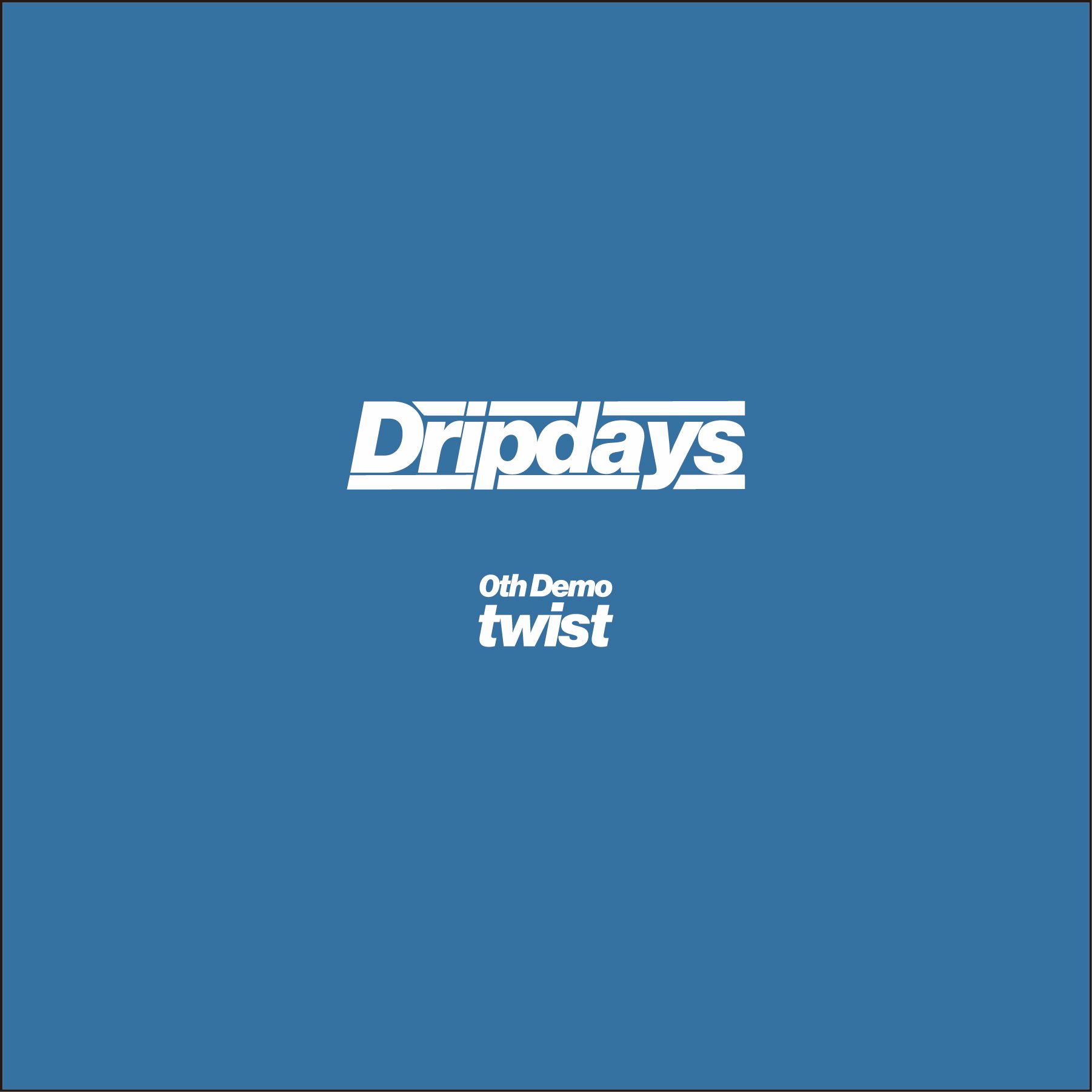 廃盤　Dripdays 0th Demo twist Dripdays on X: 