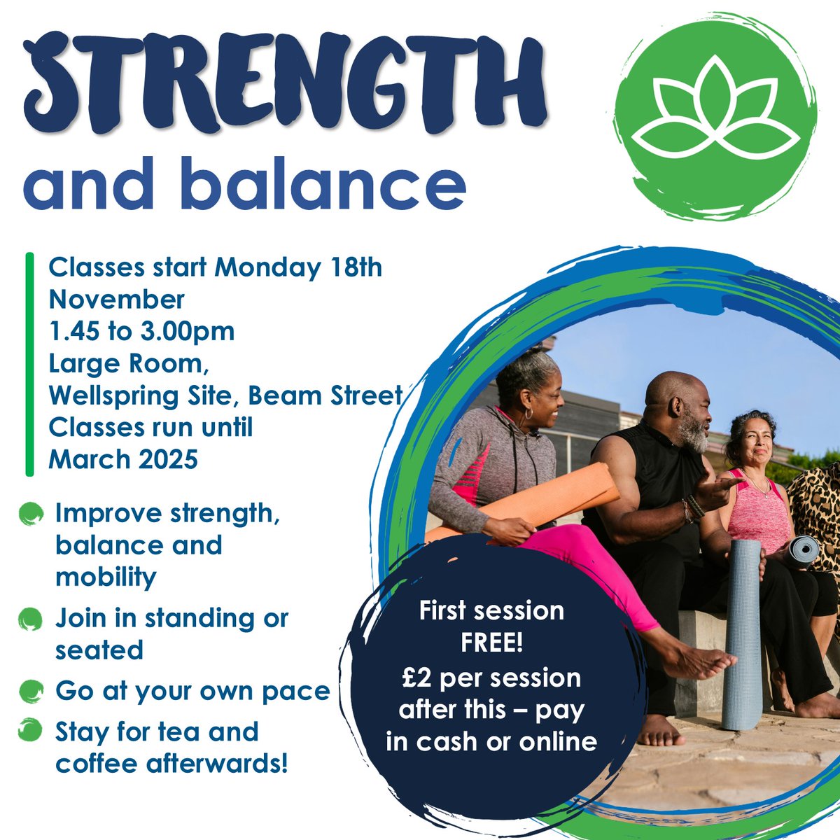 If you’re 55+ and experiencing mobility issues, come along to these classes to improve strength, balance and mobility. Just come along to the first session at our Wellspring Site, Beam Street on Monday November 18th, 1.45 to 3.00pm and we'll help you register for more classes.