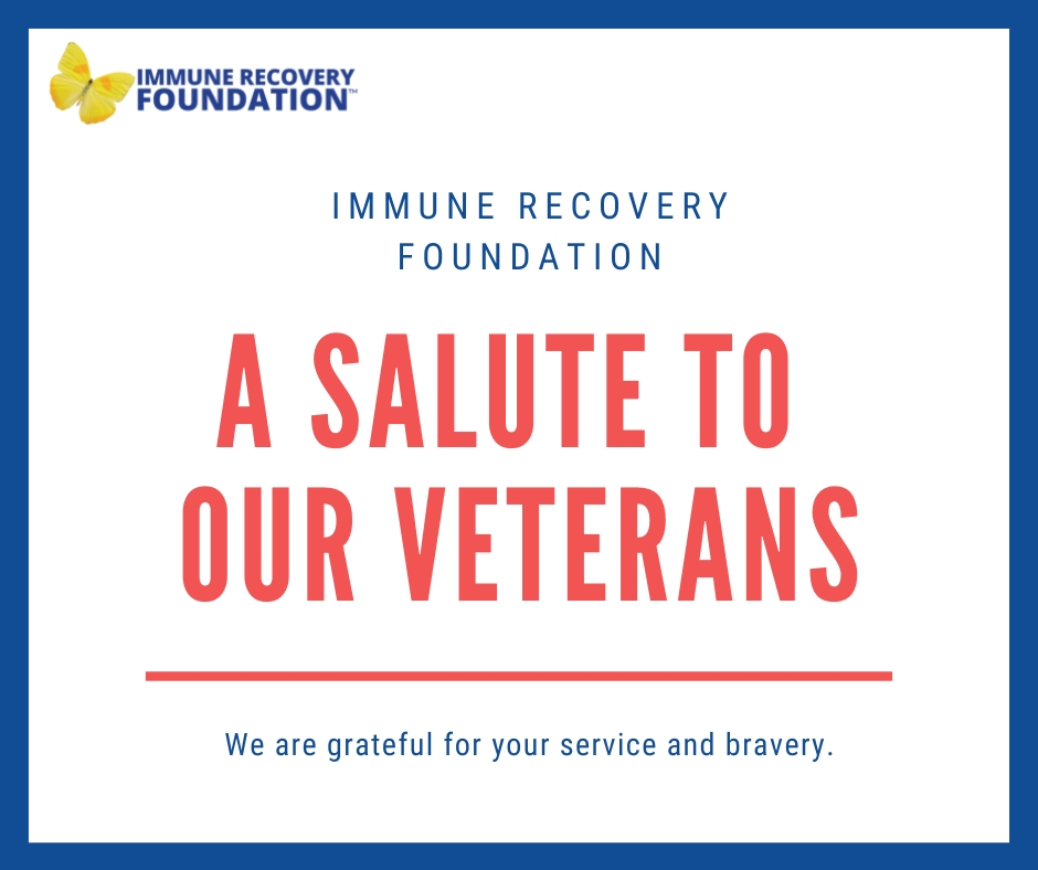 ImmuneRecovery's tweet image. On #VeteransDay, we recognize the resilience of our nation's veterans. At Immune Recovery Foundation, we’re dedicated to improving the quality of life for those affected by chronic illness and autoimmune diseases. Thank you for your service. #VeteransHealth #VeteransCare