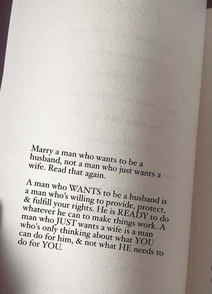Marry a man who wants to be a husband,...