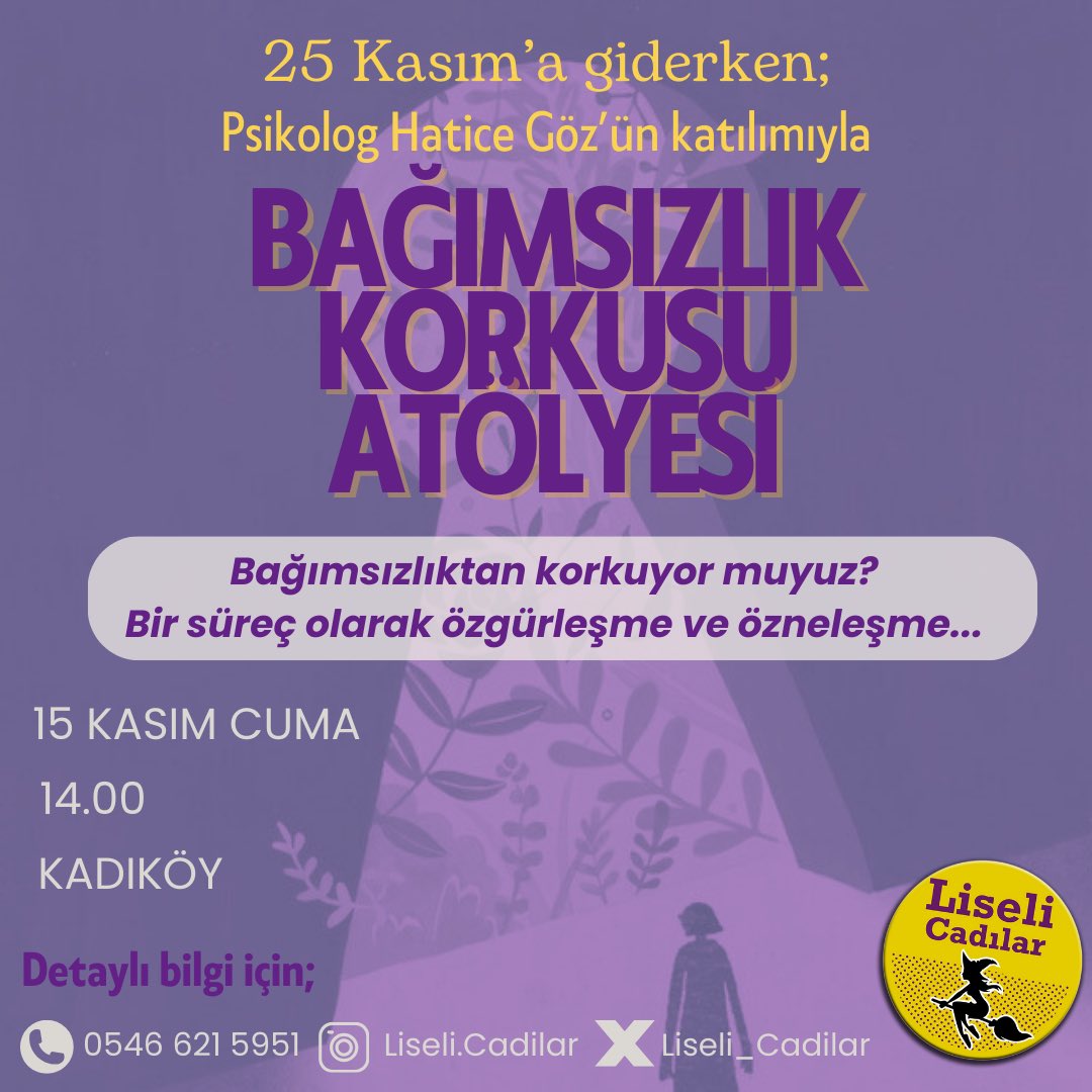 📍İstanbul

Liseli Cadılar olarak 25 Kasım’a giderken Psikolog Hatice Göz’ün katılımıyla “Bağımsızlık Korkusu” Atölyesi’nde buluşuyoruz. 

Atölyeye katılmak için afişteki numaradan bizimle iletişim kurabilirsin kızkardeşim💜