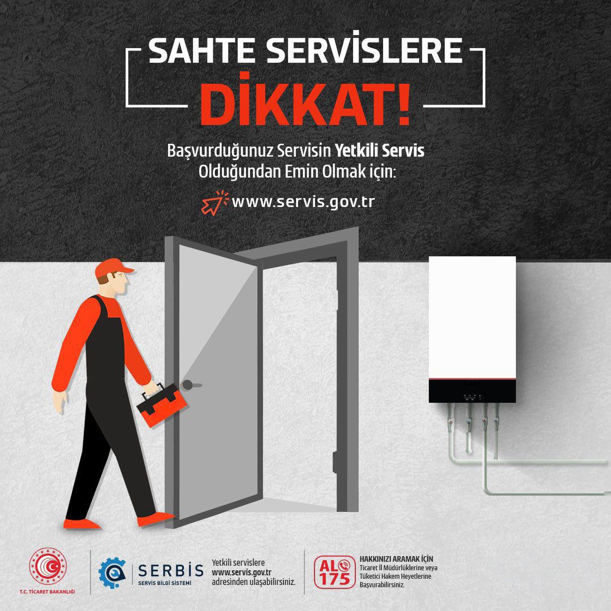 Sahte servislere dikkat! 

Doğru hizmeti alabilmek için başvurduğunuz servisin yetkili servis olduğundan emin olun. 

servis.gov.tr web sitemizden yetkili servisinizin doğruluğunu kontrol edebilir ya da Alo 175 Tüketici Danışma Hattını arayabilirsiniz.