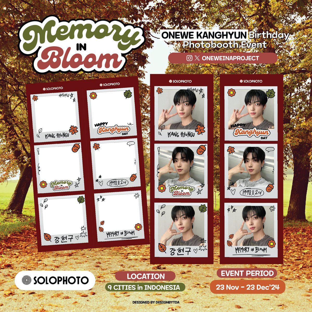 oneweinaproject's tweet photo. 🍂 MEMORY IN BLOOM 📸
📸 Photobooth Event For Celebrating @official_ONEWE's Kanghyun Birthday 📸
🗓️ 23 Nov-24 Des 2024
📍 SOLOPHOTO
🔍 Check poster for more info
🏷️ Don't forget to tag @oneweinaproject + hashtag #MemoryInBloom
#Kanghyun #강현 #ONEWE #원위 https://t.co/nVpi0tNVhP