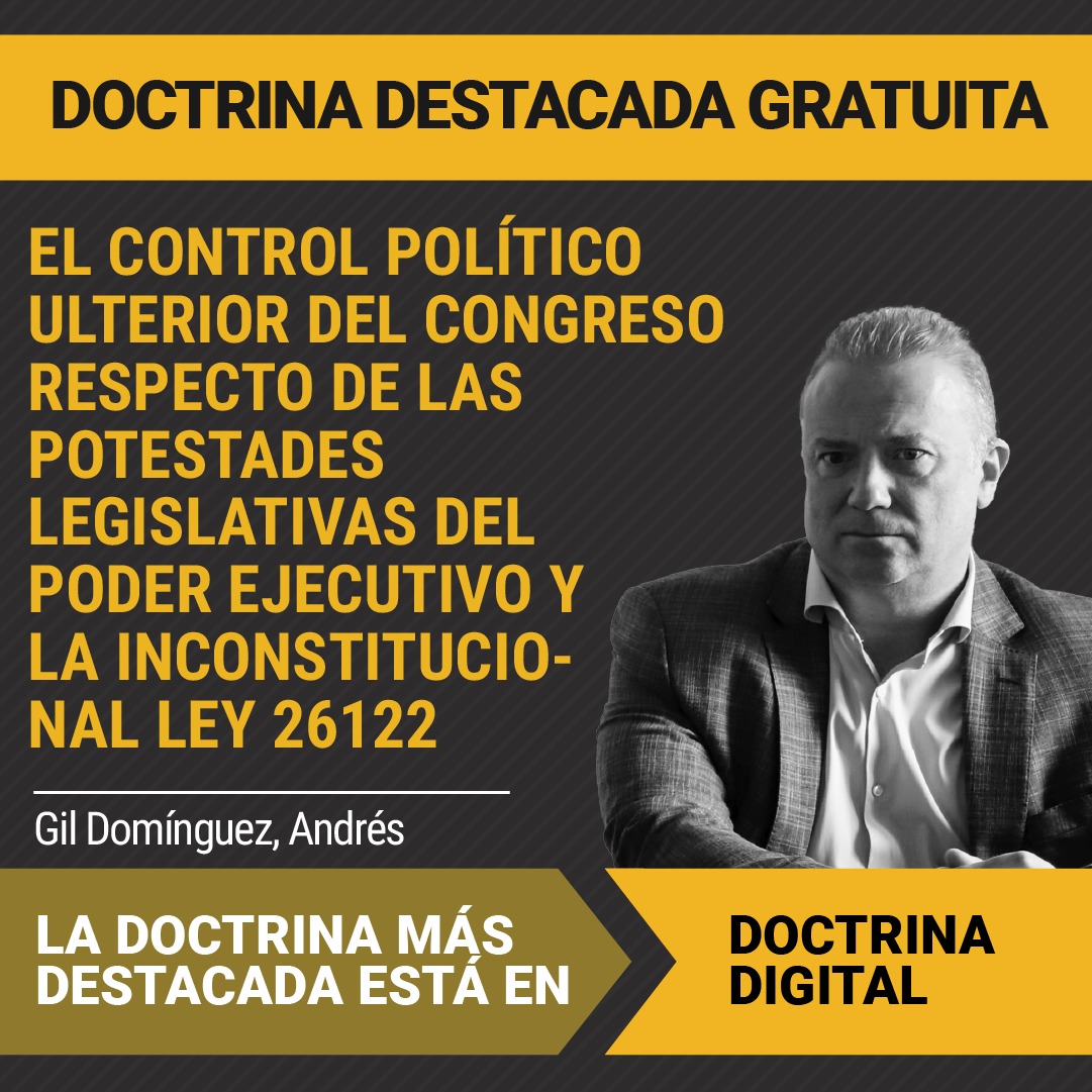 ACCEDÉ #GRATIS A LA DOCTRINA DESTACADA DEL DÍA │El control político ulterior del Congreso respecto de las potestades legislativas del Poder Ejecutivo y la inconstitucional Ley 26122

#Autor:  <a href="/agildominguez/">Andres Gil Dominguez</a>

Visita el link del contenido rubinzalonline.com.ar/index.php/inde…
