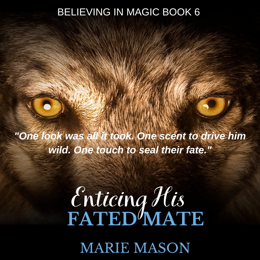 Graphic made becks Kingshott 
🐺 Enticing His Fated Mate🐺
Now Available 
Genre PNR
Author Marie Mason 
amzn.eu/d/58TD3Io
a.co/d/5h6oP3E
"One look was all it took.
One scent to drive him wild. One touch to seal their fate."