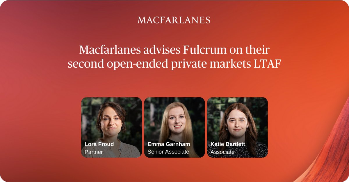 Macfarlanes advises Fulcrum on their second open-ended private markets LTAF.

Find out more: ow.ly/uW9250U4cyf