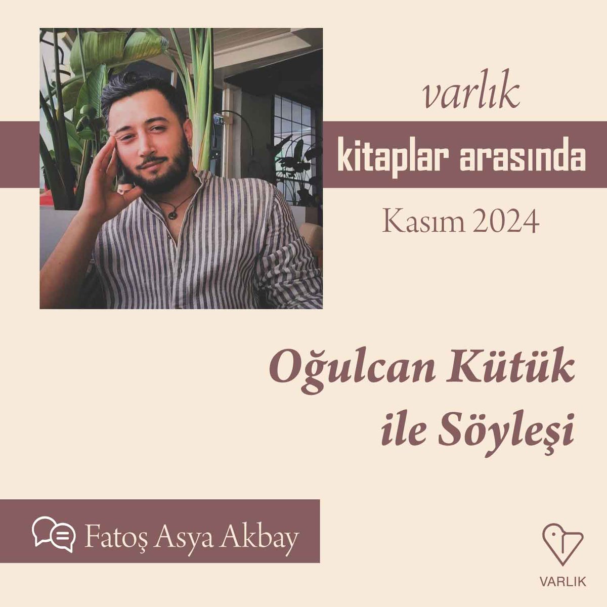 varlikyayinlari's tweet photo. Varlık dergisinin Kasım 2024 sayısında Oğulcan Kütük üçüncü şiir kitabı “Dimdik Bakma Rehberi” üzerine Fatoş Asya Akbay’ın sorularını yanıtlıyor.

“Şiirin kaldıramayacağı yüklerle dolu bir ülkedeyiz biz.”

Abonelik için: https://t.co/U2nQ9eKcvC https://t.co/wiBNhgWudH