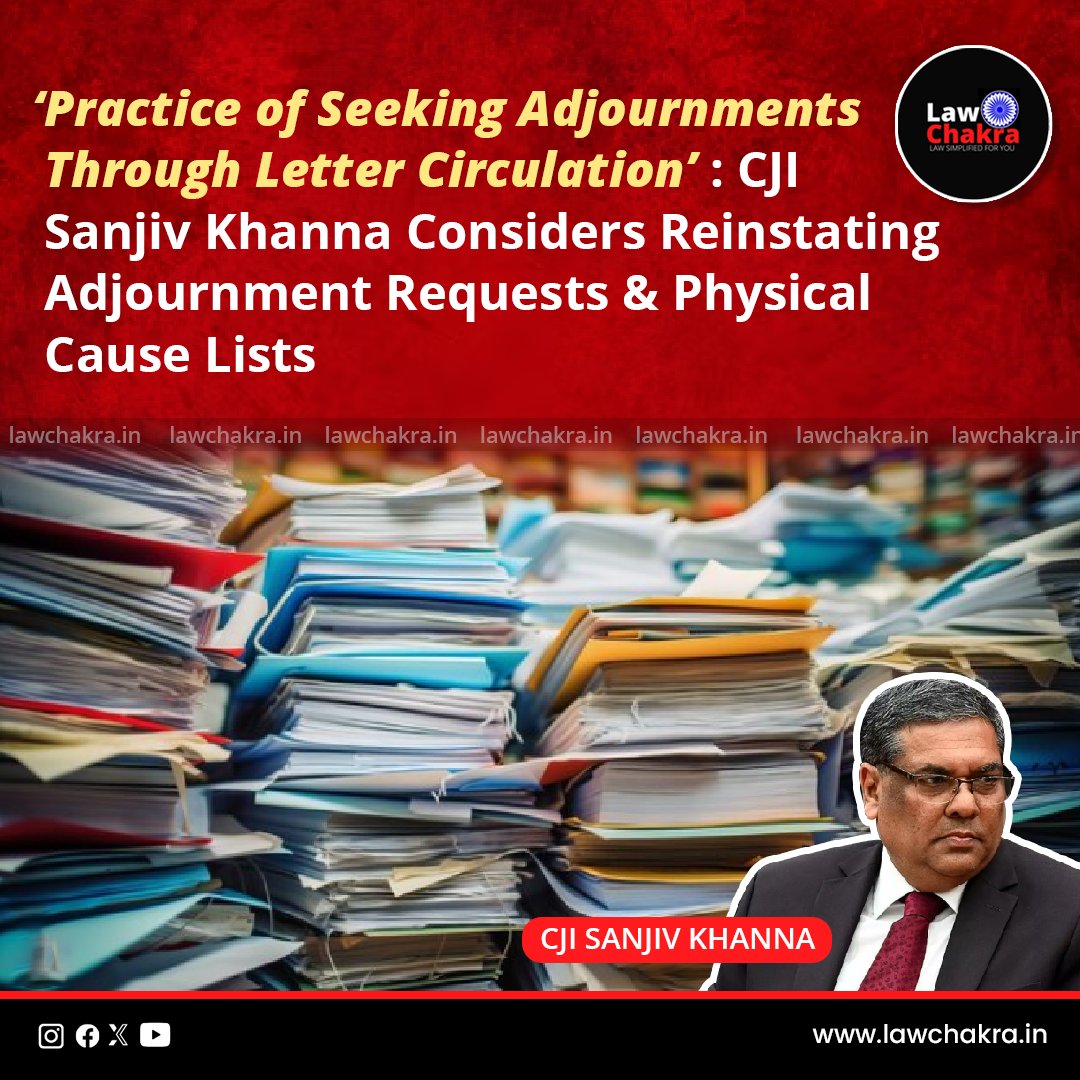 LawChakra's tweet image. Chief Justice of India Sanjiv Khanna has raised concerns about the increasing trend of seeking adjournments via letter circulation, indicating that this practice might soon face stricter scrutiny. 

Read More at: lawchakra.in/cji-sanjiv-kha…

#JudicialEfficiency #CourtReforms