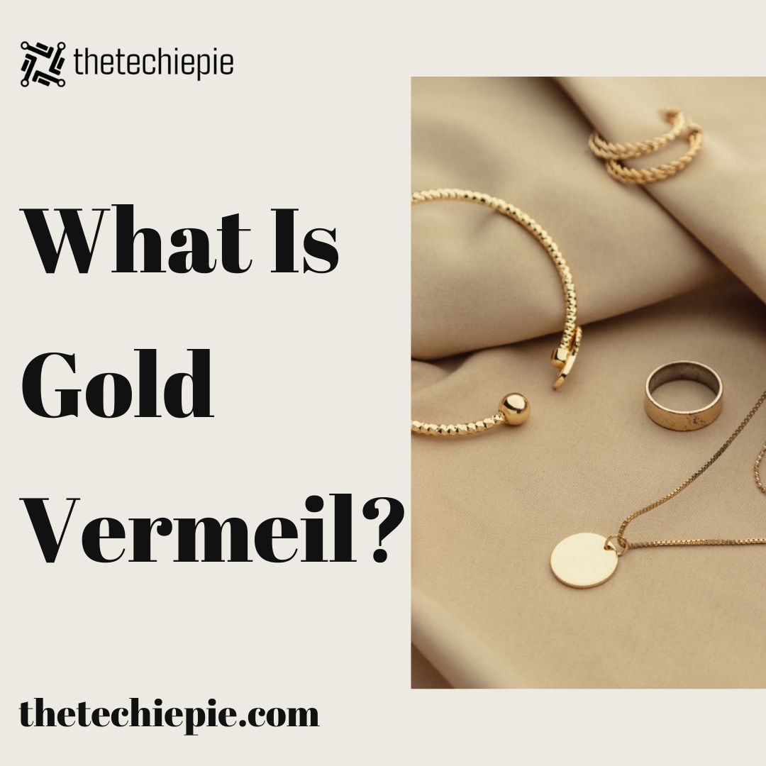 thetechiepie's tweet photo. Curious about What Is Gold Vermeil? Explore expert insights on The TechiePie - your go-to source for information on various topics. Uncover the beauty and craftsmanship behind this exquisite jewelry material.

Visit our website 👇

https://t.co/uaugTUapVq https://t.co/vUmic2N8Fa