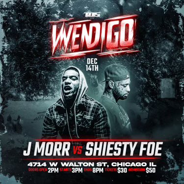 TosBattleleague's tweet photo. Taking Over Shit Battle League T.O.S Battle League
Presents: “WENDIGO”
@JmorrUpone vs @ShiestyB4pooH
WENDIGO | December 14th | 3pm to 8pm |
GET YOUR TICKETS NOW: 🎟️ https://t.co/izMprORJmE 🎟️
#TakingOverShitBattleLeague #TOSBL #TOS #Wendigo #battlerap #chicago #jmorr #shiestyfoe