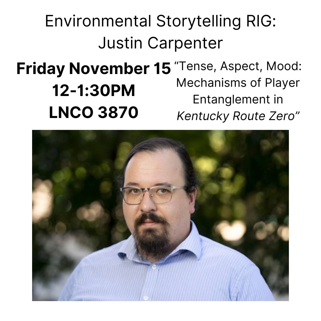 Join us in LNCO 3870 for the first Interdisciplinary RIG event with Justin Carpenter on Environmental Storytelling!

He will share a talk titled "Tense, Aspect, Mood: Mechanisms of Player Entanglement in Kentucky Route Zero."

Everyone is welcome. No tickets or RSVP are required.
