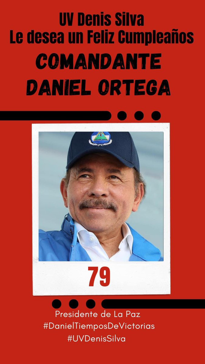 Desde nuestra Unidad de Victoria #UVDenisSilva 
Felicitamos al Comandante Daniel Ortega Saavedra 
En su Cumpleaños 79. 

Felicidades Comandante 🫡✌🏻❤️🖤

#DaneilTiemposDeVictorias
Viva El Comandante Daniel. 
Viva!!! 
Viva!!! 
Viva!!!